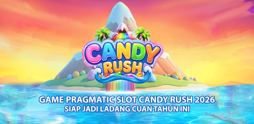 Pragmatic Slot Candy Rush 2026, siap jadi ladang cuan tahun ini